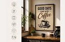Good Days - obraz - Dobre dni zaczynają się kawą 03